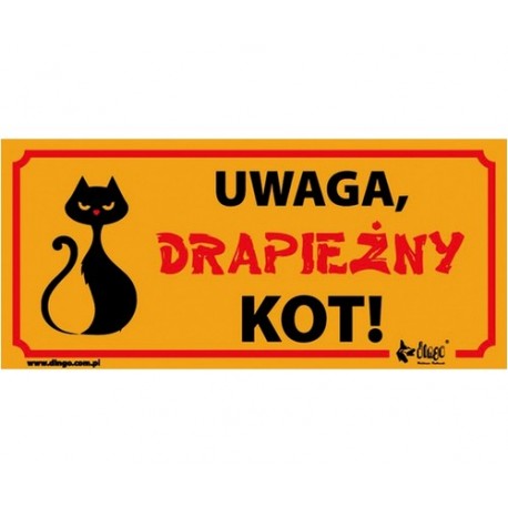 Dingo Tabliczka ostrzegawcza "Uwaga drapieżny kot!"