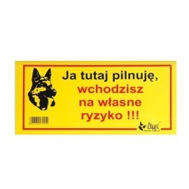 Dingo Tabliczka ostrzegawcza "Ja tutaj pilnuję, wchodzisz na własne ryzyko"